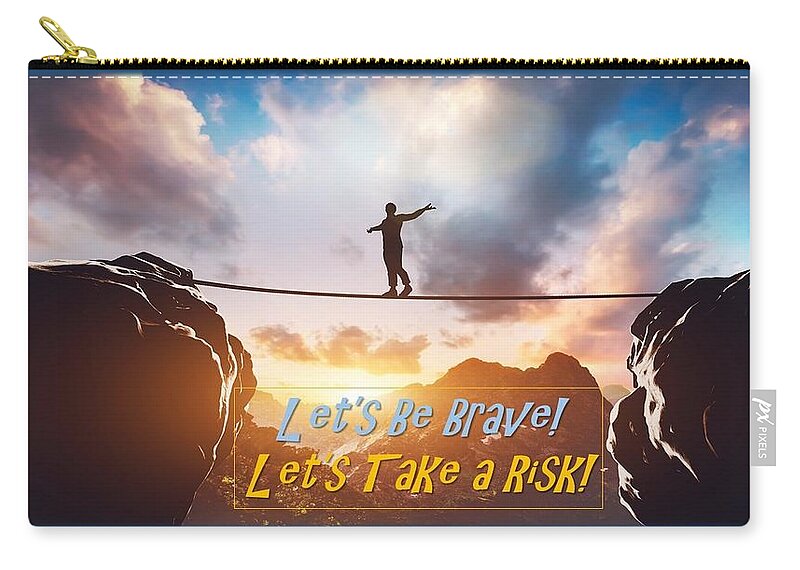 Risk Zip Pouch featuring the mixed media Let's Take A Risk by Nancy Ayanna Wyatt