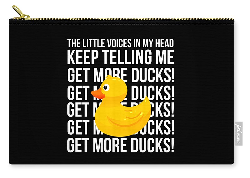 Little Voices Get More Ducks Funny Rubber Duck Design Carry-all Pouch by  Noirty Designs - Fine Art America