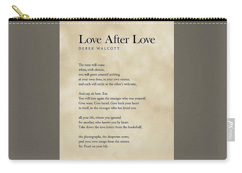 Love After Love Zip Pouch featuring the digital art Love After Love - Derek Walcott Poem - Literature - Typography Print 3 - Vintage by Studio Grafiikka