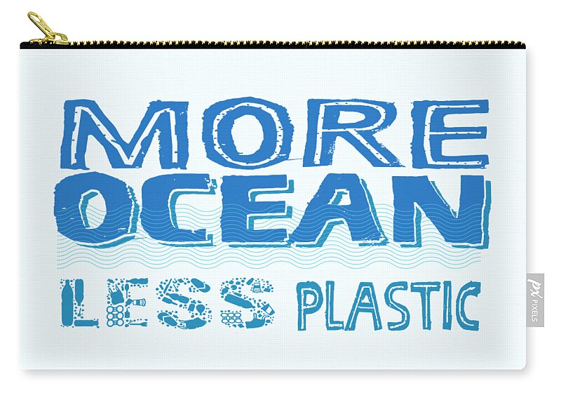 More Ocean Zip Pouch featuring the digital art More Ocean Less Plastic by Laura Ostrowski