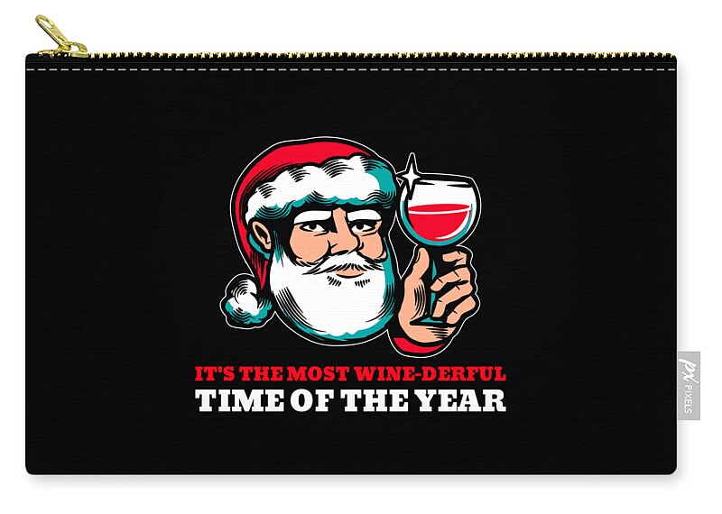 Christmas 2023 Zip Pouch featuring the digital art Most Wine Derful Time of the Year Funny Christmas Santa by Flippin Sweet Gear