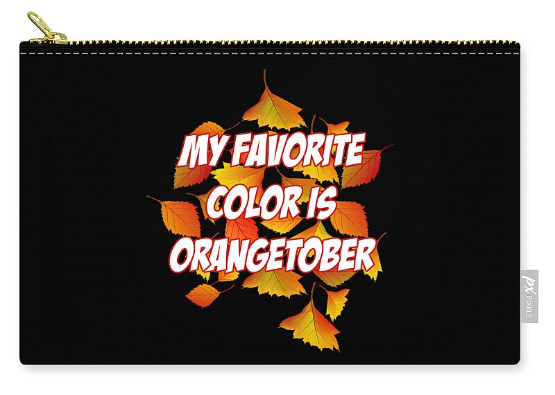 Halloween Zip Pouch featuring the digital art My Favorite Color is Orangetober Fall Autumn by Flippin Sweet Gear