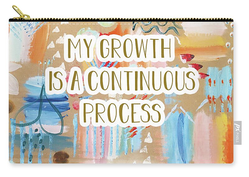 My Growth Is A Continuous Process Carry-all Pouch featuring the mixed media My Growth is a continuous Process by Claudia Schoen