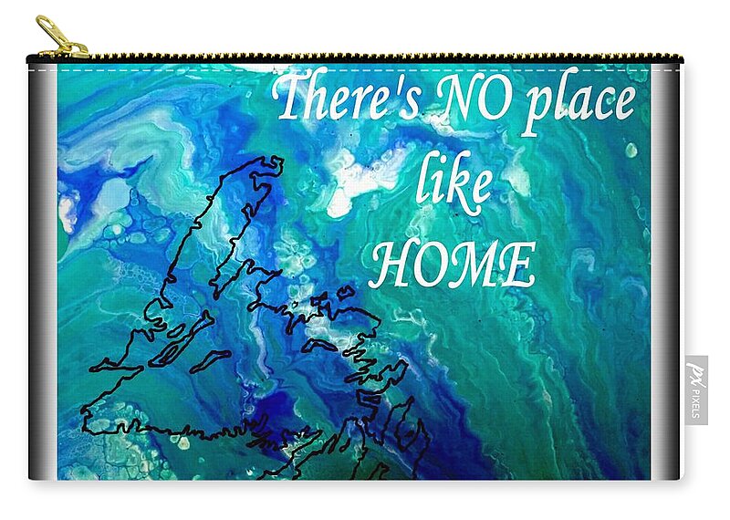 No Place Like Home Zip Pouch featuring the painting Newfoundland is Home by Barbara A Griffin
