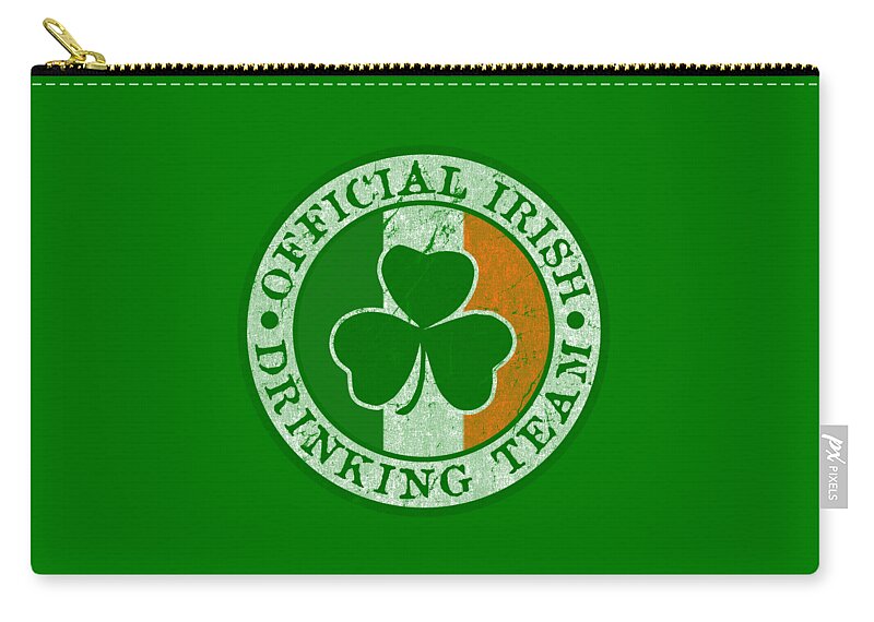 St Patricks Day Carry-all Pouch featuring the digital art Official Irish Drinking Team by Flippin Sweet Gear