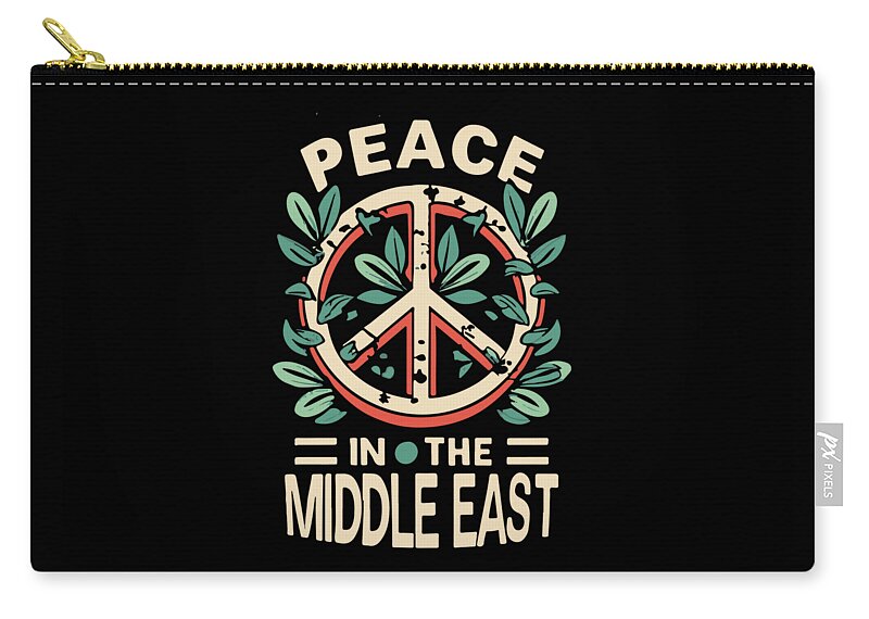 Middle East Zip Pouch featuring the digital art Peace in the Middle East by Flippin Sweet Gear