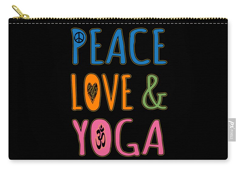 Funny Zip Pouch featuring the digital art Peace Love Yoga by Flippin Sweet Gear