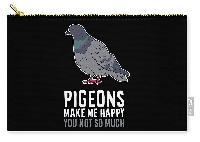 Pigeons Make Me Happy Cute Bird Funny Pigeon Carry-all Pouch by EQ Designs  - Pixels