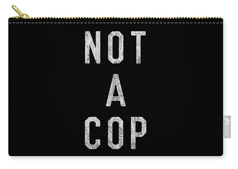 Funny Zip Pouch featuring the digital art Retro Not a Cop by Flippin Sweet Gear