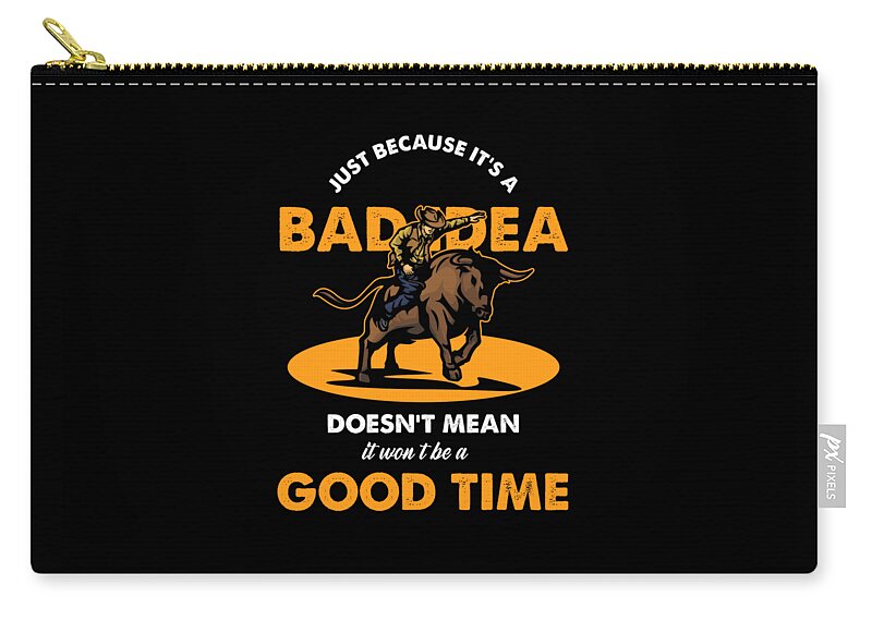 Rodeo Zip Pouch featuring the digital art Rodeo Good Time Cowboy Bull Riding Western Gift by Thomas Larch