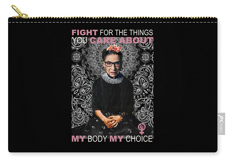 Reproductive Zip Pouch featuring the painting Ruth Bader Ginsburg RBG Pro Choice My Body My Choice Feminist Frida by Tony Rubino