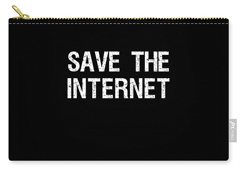 Funny Zip Pouch featuring the digital art Save The Internet Net Neutrality by Flippin Sweet Gear