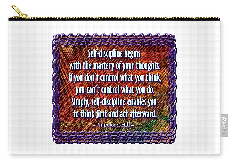 Quotation Zip Pouch featuring the digital art Self Discipline by Alan Ackroyd