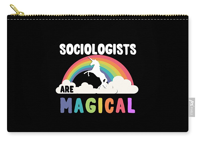 Funny Zip Pouch featuring the digital art Sociologists Are Magical by Flippin Sweet Gear