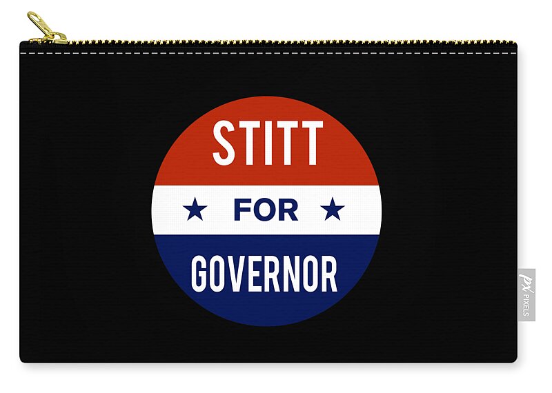 Election Zip Pouch featuring the digital art Stitt For Governor by Flippin Sweet Gear