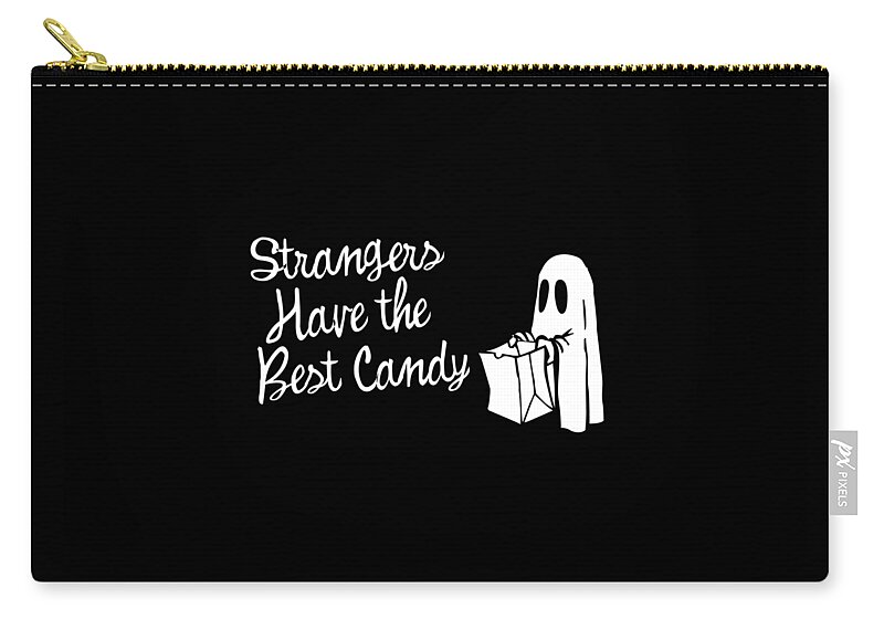 Cool Zip Pouch featuring the digital art Strangers Have the Best Candy Halloween by Flippin Sweet Gear