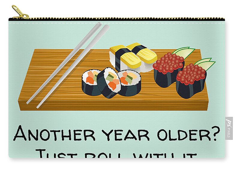 Sushi Birthday Card - Sushi Lover Card - Sushi Greeting Card - Sushi Gifts  - Just Roll With It Zip Pouch