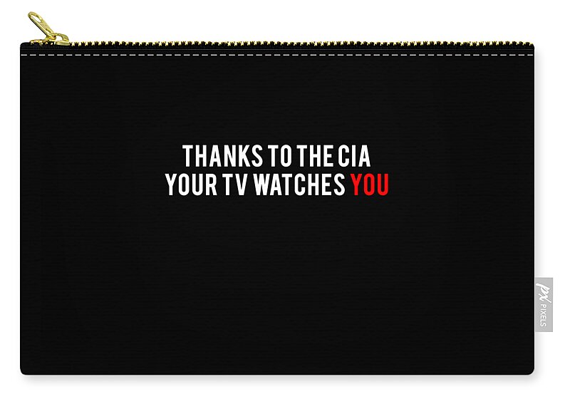 Funny Zip Pouch featuring the digital art Thanks To The Cia Your TV Watches You by Flippin Sweet Gear