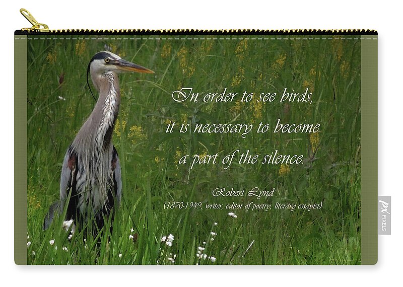 Great Blue Heron Zip Pouch featuring the photograph The Great Blue Heron and Quote by Nancy Griswold