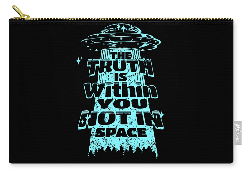 Space Zip Pouch featuring the digital art The Truth is Within you not in space by DSE Graphics