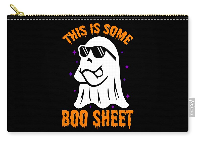 Boo Sheet Zip Pouch featuring the digital art This is Some Boo Sheet Funny Halloween by Flippin Sweet Gear