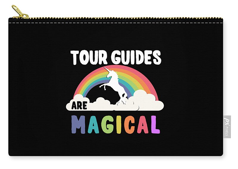 Funny Zip Pouch featuring the digital art Tour Guides Are Magical by Flippin Sweet Gear