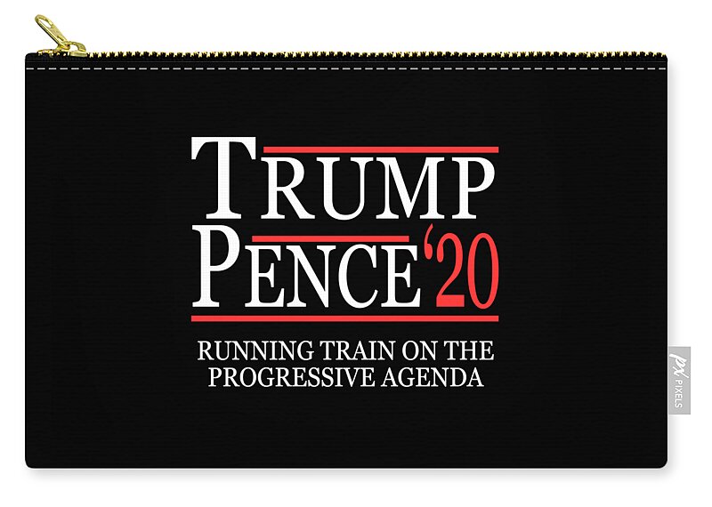 Republican Zip Pouch featuring the digital art Trump Pence 2020 Running Train on the Progressive Agenda by Flippin Sweet Gear