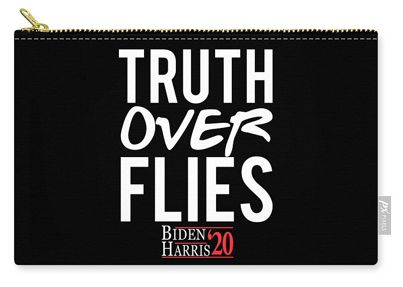 Cool Zip Pouch featuring the digital art Truth Over Flies Biden Harris 2020 by Flippin Sweet Gear