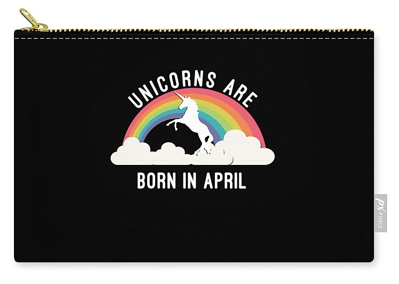 Funny Zip Pouch featuring the digital art Unicorns Are Born In April by Flippin Sweet Gear