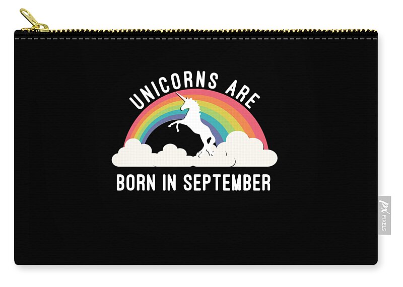 Funny Zip Pouch featuring the digital art Unicorns Are Born In September by Flippin Sweet Gear