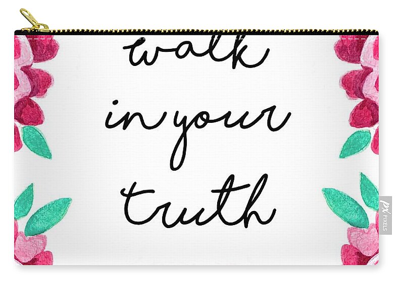 Walk In Your Truth Zip Pouch featuring the painting Walk In Your Truth by Elizabeth Robinette Tyndall