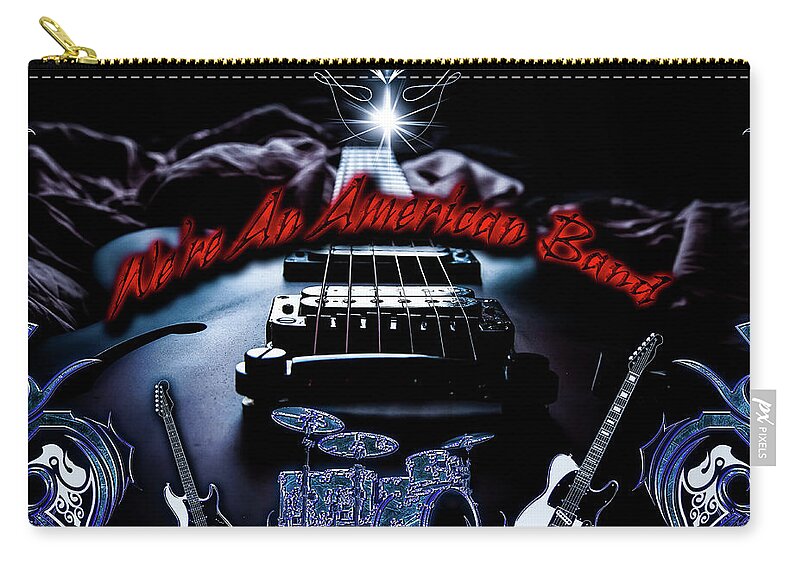 Grand Funk Railroad Zip Pouch featuring the digital art We're An American Band by Michael Damiani