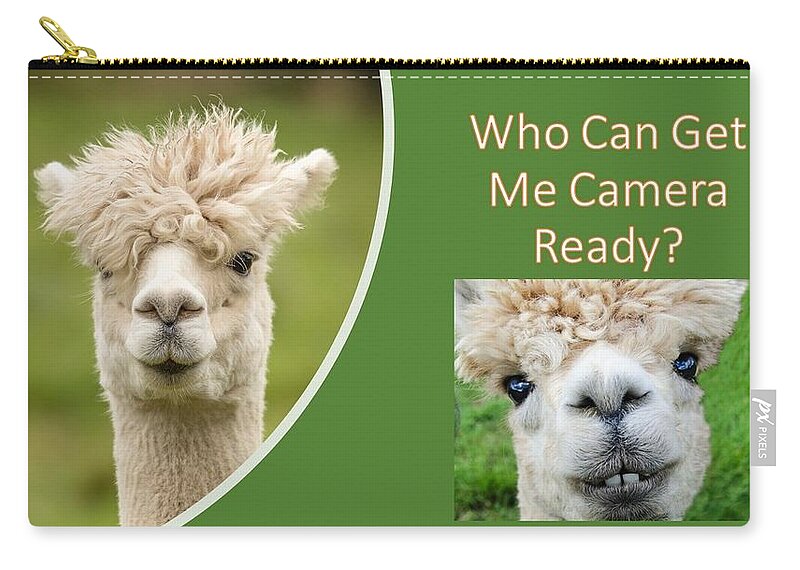 Alpaca Carry-all Pouch featuring the photograph Who Can Get Me Camera Ready by Nancy Ayanna Wyatt