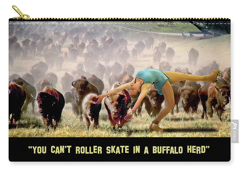 2d Zip Pouch featuring the digital art You Can't Roller Skate In A Buffalo Herd by Brian Wallace