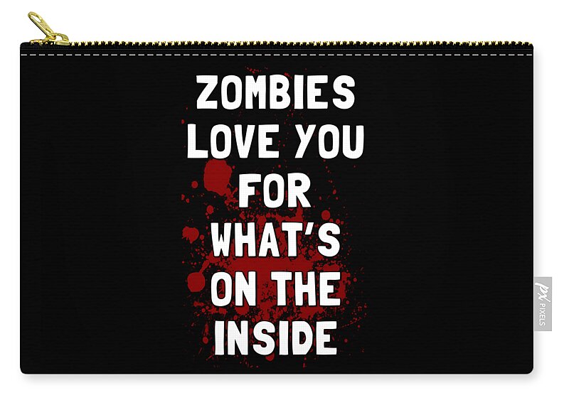 Funny Zip Pouch featuring the digital art Zombies Love You for Whats on the Inside by Flippin Sweet Gear