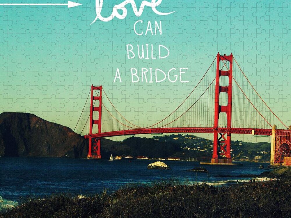 San Francisco Jigsaw Puzzle featuring the photograph Love Can Build A Bridge- inspirational art by Linda Woods