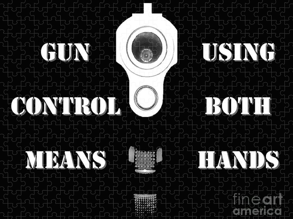 Gun Rights Jigsaw Puzzle featuring the photograph Gun Control Means by Al Powell Photography USA