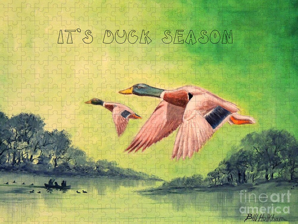It's Duck Season Jigsaw Puzzle featuring the painting IT's DUCK SEASON by Bill Holkham