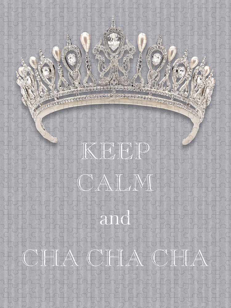 Keep Calm And Cha Cha Cha Jigsaw Puzzle featuring the photograph Keep Calm and Cha Cha Cha Diamond Tiara Gray Flannel by Kathy Anselmo
