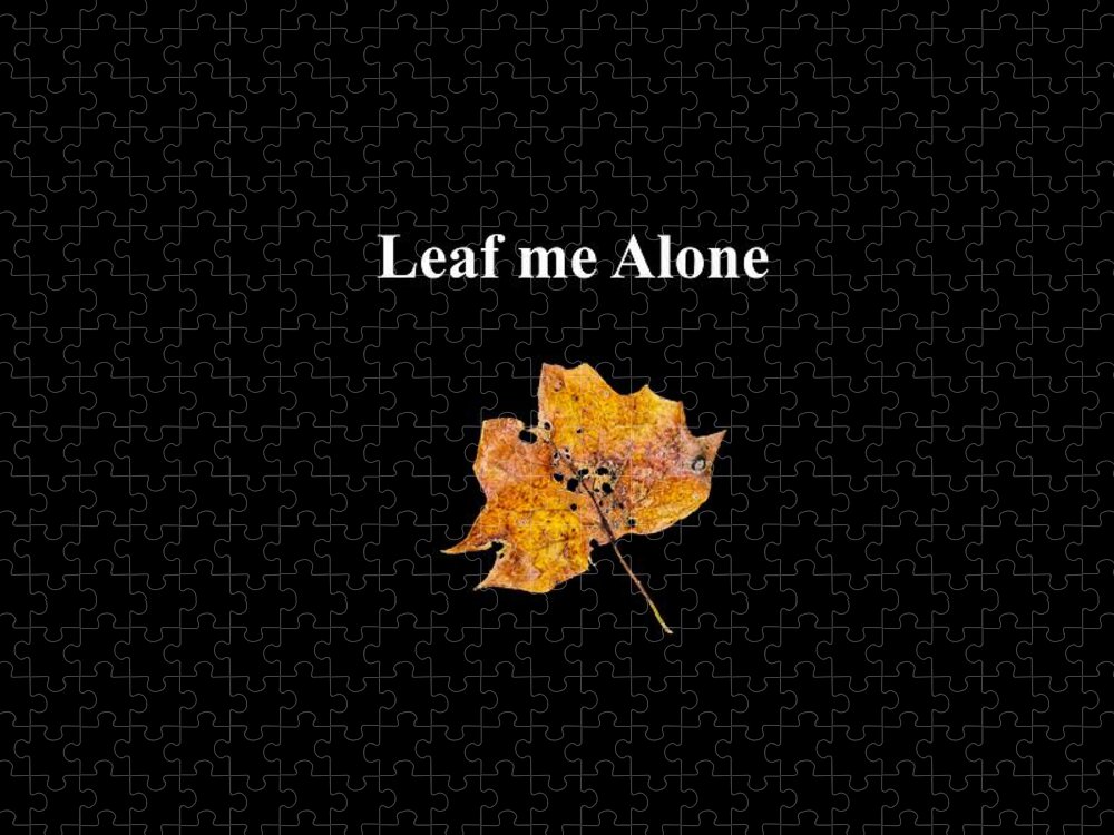 Leaf Jigsaw Puzzle featuring the photograph Leaf Me Alone by Sharon Popek