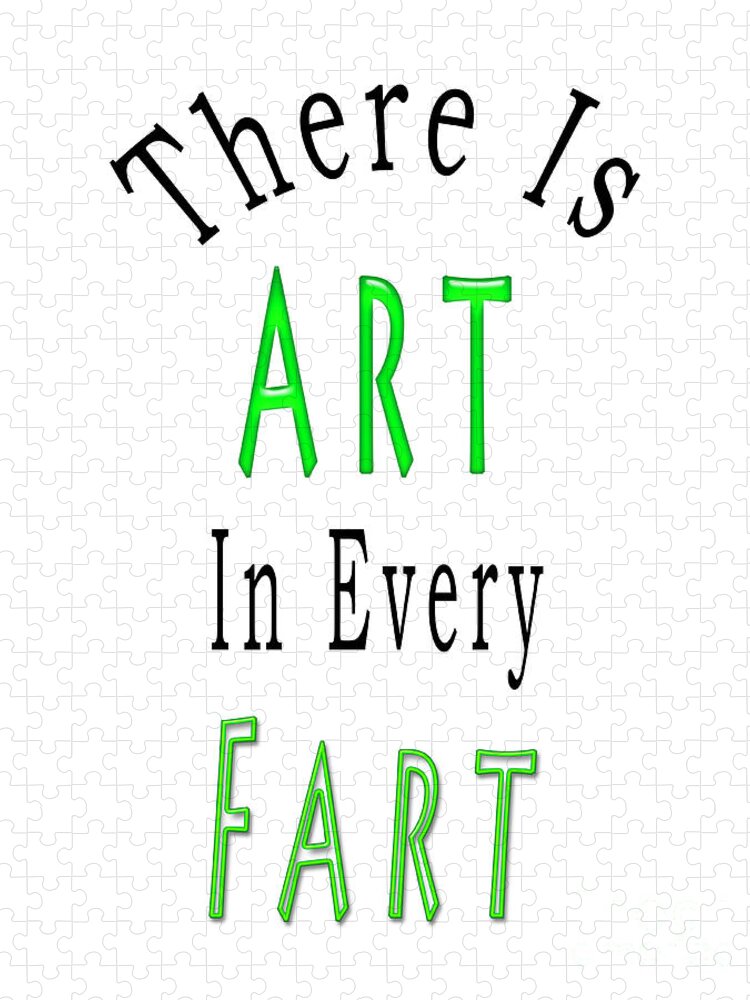 There is ART in every fart f3 Jigsaw Puzzle by Humorous Quotes - Pixels