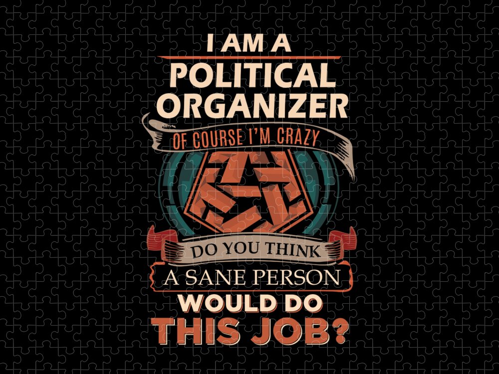 Political Organizer T Shirt - We Do Precision Job Gift Item Tee #1 Jigsaw  Puzzle by Shi Hu Kang - Pixels