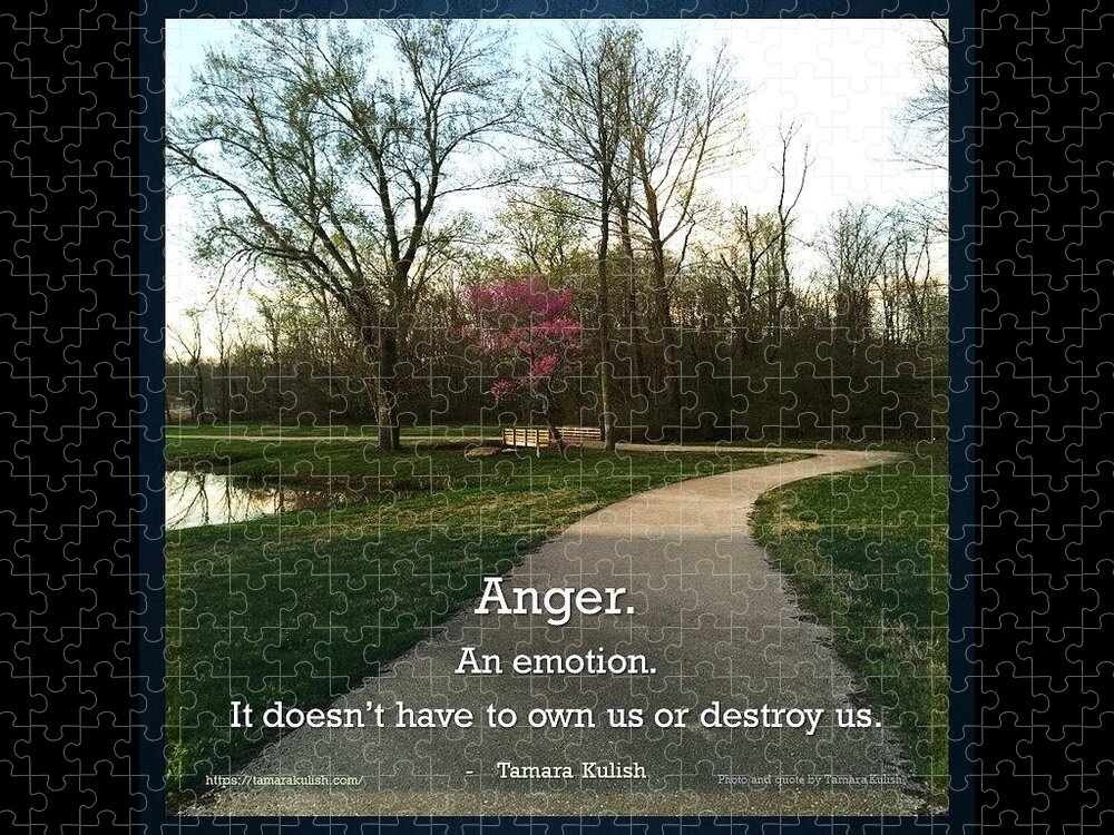 Nature Jigsaw Puzzle featuring the photograph Anger doesn't have to destroy us by Tamara Kulish