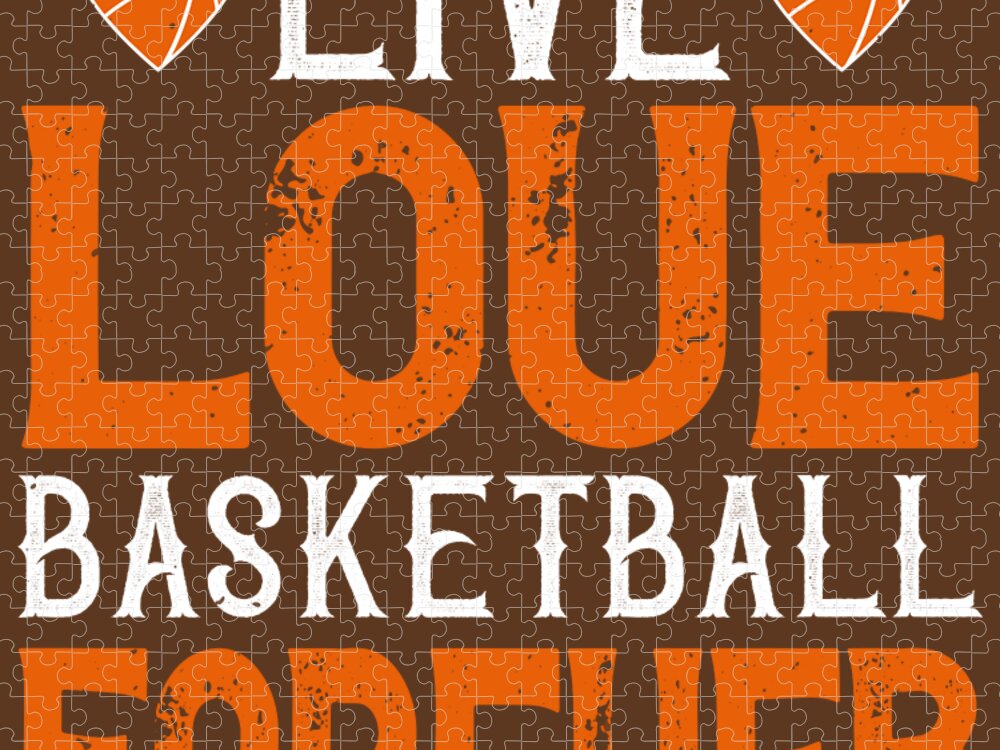 Basketball Jigsaw Puzzle featuring the digital art Basketball Gift Live Love Basketball Forever by Jeff Creation