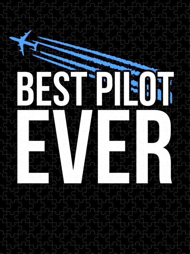Funny Jigsaw Puzzle featuring the digital art Best Pilot Ever by Flippin Sweet Gear
