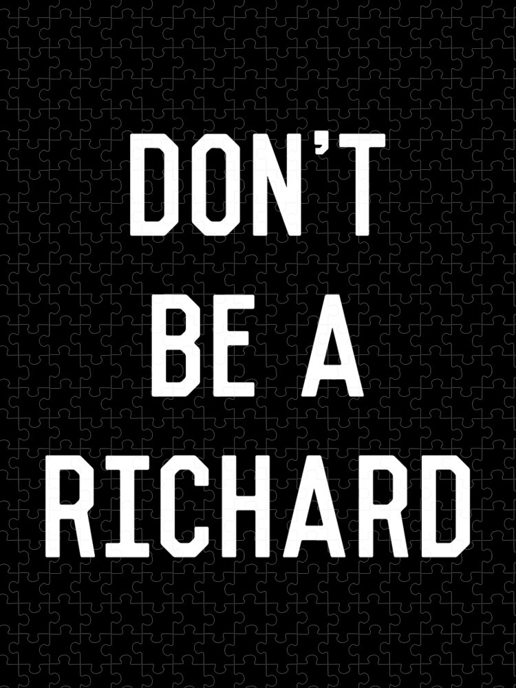 Funny Jigsaw Puzzle featuring the digital art Dont Be a Richard Dick by Flippin Sweet Gear