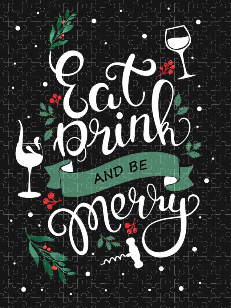 Christmas Jigsaw Puzzle featuring the digital art Eat Drink and Be Merry Wine Lover Christmas by Doreen Erhardt
