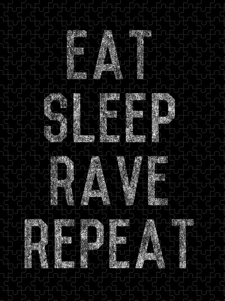 Funny Jigsaw Puzzle featuring the digital art Eat Sleep Rave Repeat by Flippin Sweet Gear