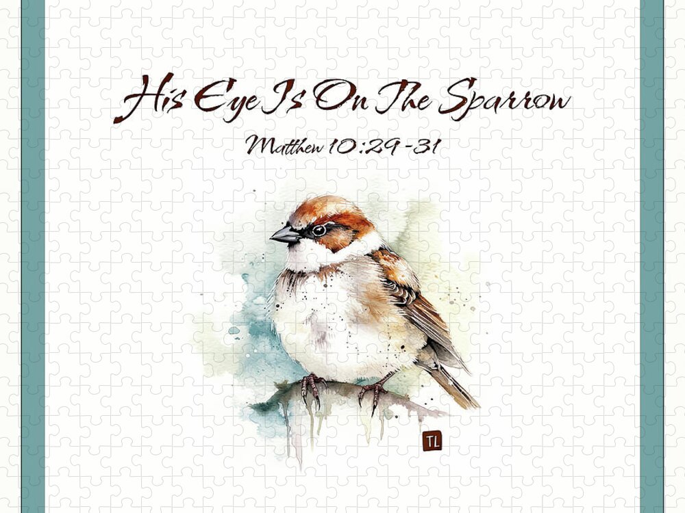 Sparrow Quote Jigsaw Puzzle featuring the mixed media His Eys Is On The Sparrow by Tina LeCour