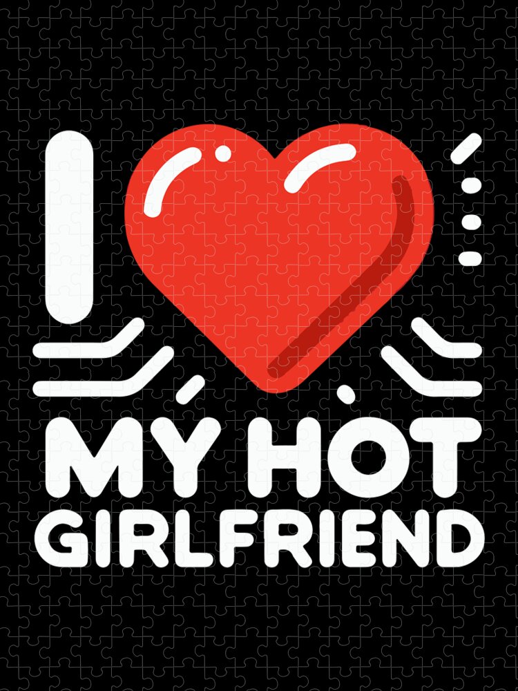 Gift For Boyfriend Jigsaw Puzzle featuring the digital art I Love My Hot Girlfriend by Flippin Sweet Gear